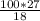 \frac{100*27}{18}