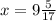 x = 9\frac{5}{17}