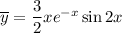 \overline{y}=\dfrac{3}{2} xe^{-x}\sin2x