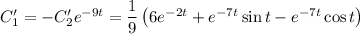 C_1'=-C_2'e^{-9t}=\dfrac{1}{9} \left(6e^{-2t}+e^{-7t}\sin t-e^{-7t}\cos t\right)