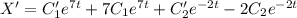 X'=C_1'e^{7t}+7C_1e^{7t}+C_2'e^{-2t}-2C_2e^{-2t}