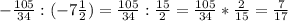 -\frac{105}{34}:(-7\frac{1}{2} )=\frac{105}{34}:\frac{15}{2} =\frac{105}{34}*\frac{2}{15}=\frac{7}{17}