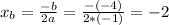 x_b=\frac{-b}{2a} =\frac{-(-4)}{2*(-1)}=-2