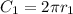 C_{1} = 2\pi r_{1}