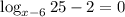 \log_{x-6}25-2=0