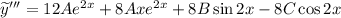 \widetilde{y}''' = 12Ae^{2x} + 8Axe^{2x} + 8B\sin 2x - 8C\cos 2x