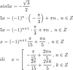 sin5x=-\dfrac{\sqrt3}{2}\\\\5x=(-1)^{n}\cdot \Big(-\dfrac{\pi}{3}\Big)+\pi n\; ,\; n\in Z\\\\5x=(-1)^{n+1}\cdot \dfrac{\pi}{3}+\pi n\ ,\ n\in Z\\\\x=(-1)^{n+1}\cdpt \dfrac{\pi}{15}+\dfrac{\pi n}{5}\ ,\ n\in Z\\\\ili\ \ \ \ x=\left[\begin{array}{l}-\dfrac{\pi}{15}+\dfrac{2\pi n}{5}\, ,\, n\in Z\\-\dfrac{2\pi }{15}+\dfrac{2\pi k}{5}\, ,\, k\in Z\end{array}\right