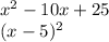 x^2-10x+25\\(x-5)^2