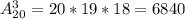 A_{20}^3= 20*19*18= 6840