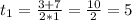 t_{1} = \frac{3+7}{2*1} = \frac{10}{2} = 5