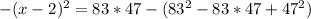 -(x-2)^{2}=83*47-(83^2-83*47+47^2)