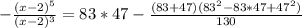 -\frac{(x-2)^5}{(x-2)^3}=83*47-\frac{(83+47)(83^2-83*47+47^2)}{130}