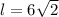 l = 6 \sqrt{2}