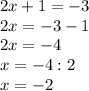 2x+1=-3\\2x=-3-1\\2x=-4\\x=-4:2\\x=-2