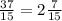 \frac{37}{15} =2\frac{7}{15}