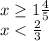 x\geq 1\frac{4}{5}\\x