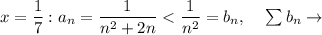 x=\dfrac{1}{7}: a_n=\dfrac{1}{n^2+2n}