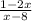 \frac{1-2x}{x-8}