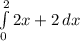 \int\limits^2_0 {2x+2} \, dx