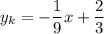 y_k=-\dfrac{1}{9}x+\dfrac{2}{3}