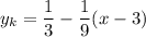 y_k=\dfrac{1}{3}-\dfrac{1}{9}(x-3)