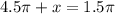 4.5\pi +x=1.5\pi