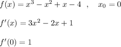 f(x)=x^3-x^2+x-4\ \ ,\ \ \ x_0=0\\\\f'(x)=3x^2-2x+1\\\\f'(0)=1