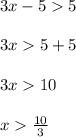 3x-55\\\\3x5+5\\\\3x10\\\\x\frac{10}{3}