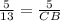 \frac{5}{13} = \frac{5}{CB}