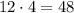 12 \cdot 4 = 48