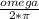 \frac{omega}{2 * \pi }