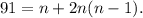 91 = n + 2n(n - 1).