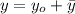 y=y_o +\bar y