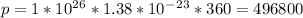 p=1*10^2^6*1.38*10^-^2^3*360=496800