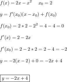 \displaystyle\\f(x)=2x-x^2\ \ \ \ x_0=2\\\\y=f'(x_0)(x-x_0)+f(x_0)\\\\f(x_0)=2*2-2^2=4-4=0\\\\f'(x)=2-2x\\\\f'(x_0)=2-2*2=2-4=-2\\\\y=-2(x-2)+0=-2x+4\\\\\\\boxed{y=-2x+4}