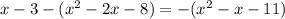 x-3-(x^2-2x-8)=-(x^2-x-11)