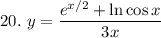 20. \ y = \dfrac{e^{x/2} + \ln \cos x}{3x}