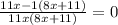 \frac{11x-1(8x+11)}{11x(8x+11)} =0