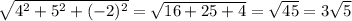 \sqrt{ 4^{2}+5^2+(-2)^2 }=\sqrt{16+25+4} =\sqrt{45} = 3\sqrt{5}