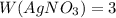 W(AgNO_{3})= 3