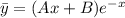 \bar y = (Ax+B)e^{-x}