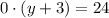 0\cdot(y+3)=24