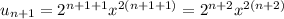 u_{n+1} = 2^{n+1+1}x^{2(n+1+1)} = 2^{n + 2}x^{2(n+2)}