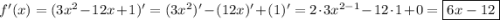 f'(x)=(3x^2-12x+1)'=(3x^2)'-(12x)'+(1)'=2\cdot3x^{2-1}-12\cdot1+0=\boxed{6x-12}