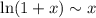 \ln(1+x)\sim x