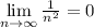 \lim\limits_{n\to \infty}\frac{1}{n^2}=0