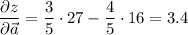 \dfrac{\partial z}{\partial \vec{a}} =\dfrac{3}{5}\cdot27- \dfrac{4}{5}\cdot16=3.4