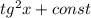 tg^2x + const