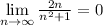 \lim\limits_{n\to \infty}\frac{2n}{n^2+1}=0