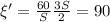 \xi '=\frac{60}{S}\frac{3S}{2} =90